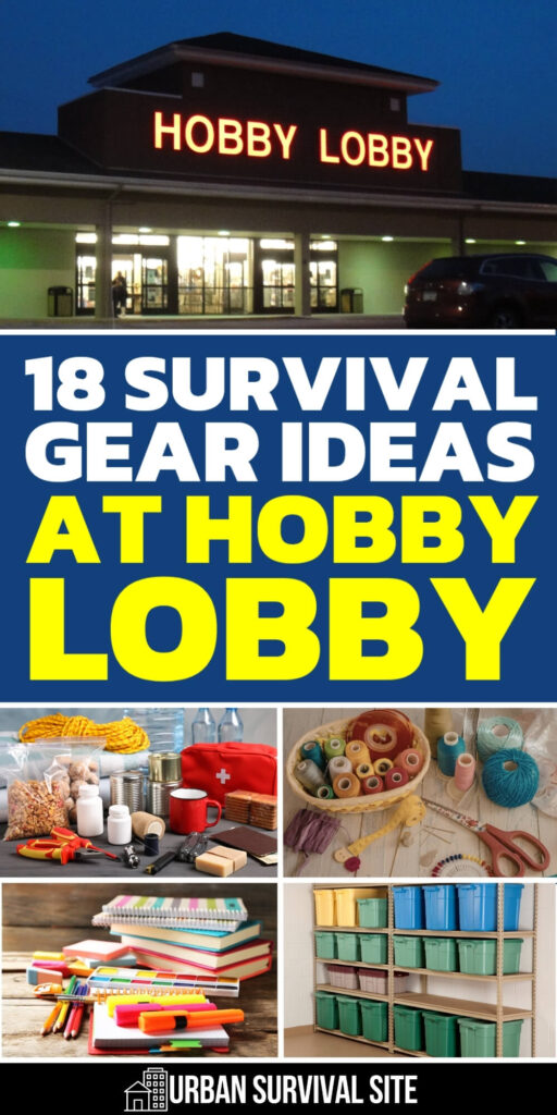 18 idées d'équipement de survie chez Hobby Lobby
